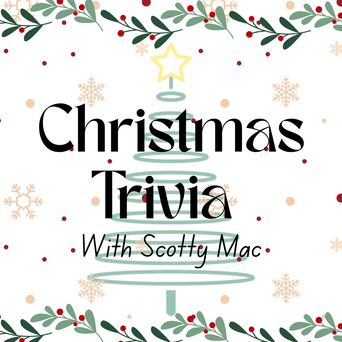 12/2 Christmas Trivia with Scotty Mac